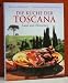 Bücher : Die Küche der Toscana. Land und Menschen