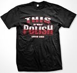 This Is What Polish Looks Like Mens T-shirt, Poland Polska Country Pride Tee Shirt