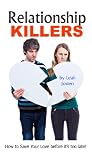 Relationship Killers: How to Spot These 13 Mistakes and Save Your Love Before Its Too Late