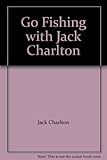 Go fishing with Jack Charlton