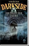 Darkside - Die Gilde der Diebe - Tom Becker