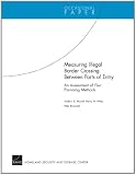 Measuring Illegal Border Crossing Between Ports of Entry: An Assessment of Four Promising Methods