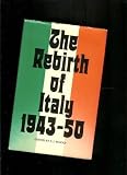 The rebirth of Italy, 1943-50 : [proceedings of seminars held at the] Centre for Advanced Study of Italian Society, University of Reading