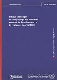 Ethical Challenges in Study Design and Informed Consent for Health Research in Resource-poor Settings (Special Topics)
