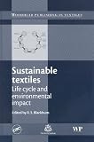Sustainable Textiles: Life Cycle and Environmental Impact (Woodhead Publishing in Textiles)
