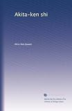 Akita-ken shi (Japanese Edition)