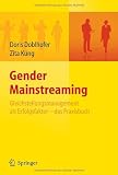 Gender Mainstreaming - Gleichstellungsmanagement als Erfolgsfaktor - das Praxisbuch (German Edition)