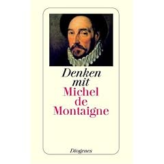 Denken mit Michel de Montaigne