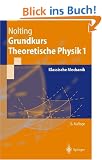 Grundkurs Theoretische Physik 1: Klassische Mechanik (Springer-Lehrbuch)