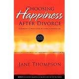 ChoosingHappinessAfterDivorce:AWoman's52WeekGuidetoLivingaPositiveLife