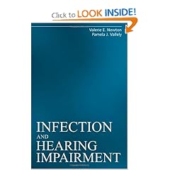 Infection and Hearing Impairment by Valerie E. Newton and Pamela J. Vallely