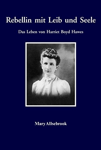 Rebellin mit Leib und Seele: Das Leben von Harriet Boyd Hawes (ETEOKPHTIKA) (German Edition)