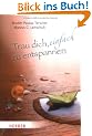 Trau dich, einfach zu entspannen
