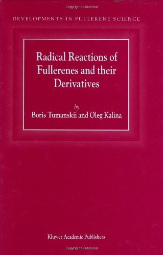 Radical Reactions of Fullerenes and their Derivatives (Developments in Fullerene Science)