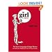 The Girl Code: The Secret Language of Single Women (On Dating, Sex, Shopping, and Honor Among Girlfriends)