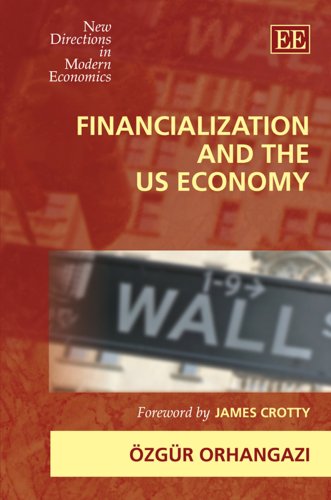 Financialization and the US Economy (New Directions in Modern Economics series)