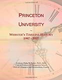 Princeton University: Websters Timeline History, 1997 - 2007