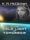 In the Cold Light of Tomorrow