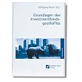 Grundlagen des Investmentfondsgesch�fts