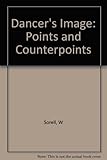 The dancer's image : points & counterpoints