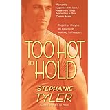 Too Hot to Hold: A Novelby Stephanie Tyler