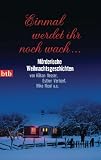 Produkt-Bild: Einmal werdet ihr noch wach ...: M&ouml;rderische Weihnachtsgeschichten von Hakan Nesser, Esther Verhoef, Mike Nicol u.a.