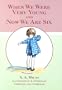 When We Were Very Young: AND Now We Are Six (Winnie the Pooh)