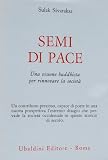 Semi De Pace: Una visione buddhista per rinnovare la societa