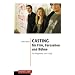 Casting f�r Film, Fernsehen und B�hne: Der Wegweiser zum Erfolg