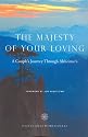The Majesty of Your Loving; A Couple's Journey Through Alzheimer's
