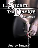 Acheter le livre Le Secret des Damnés Possession
