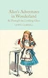 Alice's Adventures in Wonderland & Through the Looking-Glass (Macmillan Collector's Library)