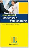 Langenscheidt Basiswissen Versicherung: Lexikon der wichtigsten Fachbegriffe - Andreas Nareuisch