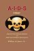 A.I.D.S.: Acquired Immune Deficiency Syndrome (or) Antipersonnel Intelligence Disease System