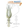Kraken: The Curious, Exciting, and Slightly Disturbing Science of Squid