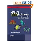 Click here to buy Applied Computational Fluid Dynamics Techniques: An Introduction Based on Finite Element Methods by  Rainald L�hner.