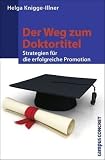 Der Weg zum Doktortitel: Strategien für die erfolgreiche Promotion (campus concret)