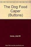 The dog food caper