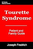 Tourette Syndrome: Patient and Family Guide