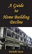 A Guide To Home Building Decline