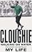 Cloughie: Walking on Water - My Life
