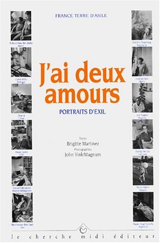 J'ai deux amours: Portraits d'exil (Collection 