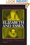 Elizabeth and Essex: A Tragic History