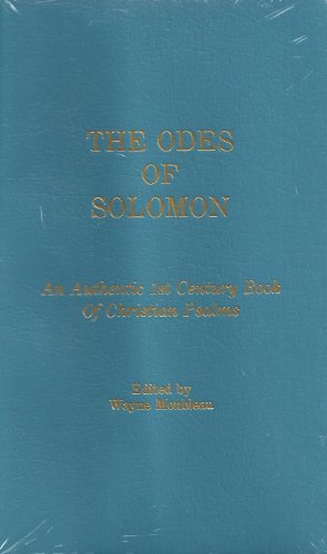 The Odes of Solomon: An Authentic First Century Book of Christian Psalms
