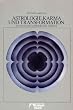 Astrologie, Karma und Transformation. Die Chance schwieriger Aspekte