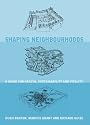 Shaping Neighbourhoods: Health, Sustainability, Vitality