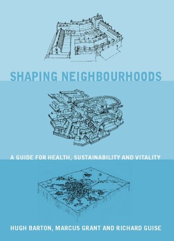 Shaping Neighbourhoods: Health, Sustainability, Vitality