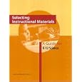 Selecting Instructional Materials: A Guide for K-12 Science by  Committee on Developing the Capacity to Select Effective Instructional Materials, National Research Council, Maxine Singer, and Jan Tuomi