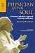 Physician of the Soul: A Modern Kabbalist s Approach to Health and Healing