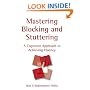 Mastering Blocking and Stuttering: A Cognitive Approach to Achieving Fluency